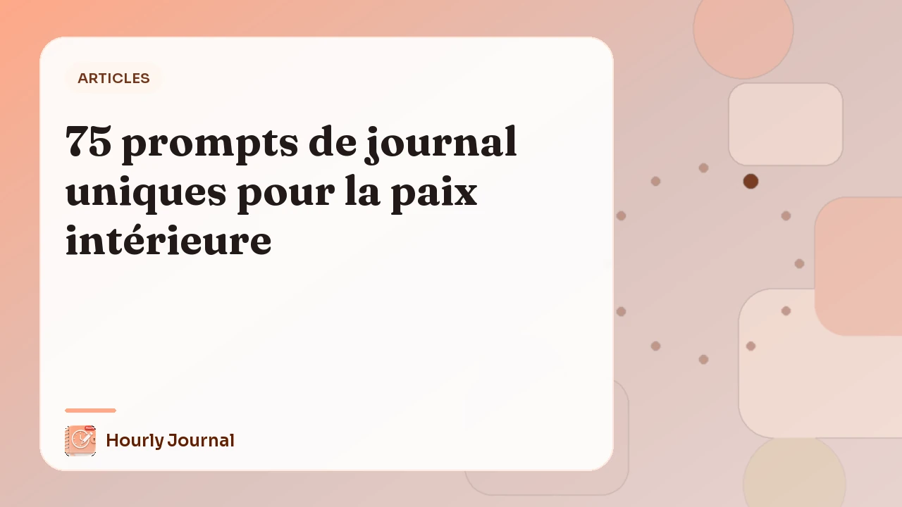 75 prompts de journal uniques pour la paix intérieure