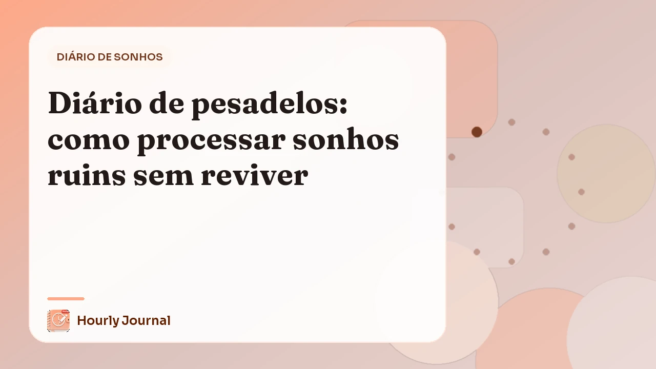 Diário de pesadelos: como processar sonhos ruins sem reviver